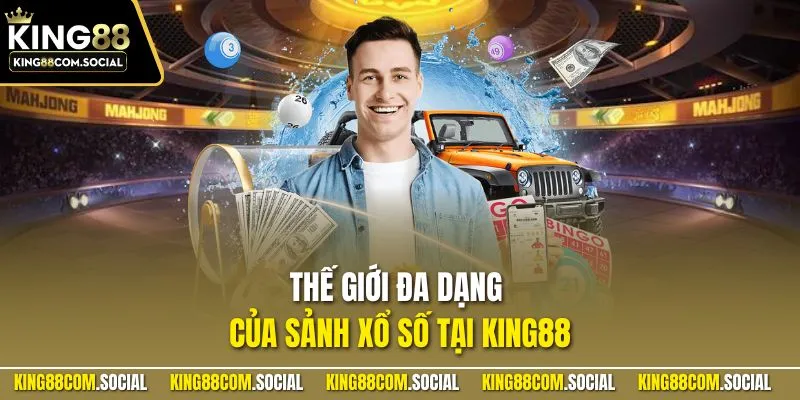 Thế giới đa dạng của sảnh xổ số tại KING88